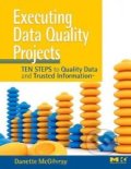 Kniha: Executing Data Quality Projects (Danette McGilvray)
