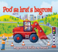 Kniha: Poď sa hrať s bagrom!, 2011