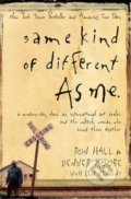 Same Kind of Different As Me - Ron Hall, Thomas Nelson Publishers, 2008