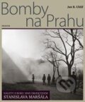 Kniha: Bomby na Prahu (Jan B. Uhlíř). Prostor, 2011