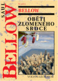 Kniha: Oběti zlomeného srdce (Saul Bellow). Volvox Globator, 2011