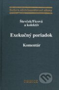 Kniha: Exekučný poriadok (Marek Števček a Svetlana Ficová). C. H. Beck, 2011