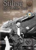 Kniha: Stíhač od Treble One (Jan Rail a Jiří Micka). Svět křídel, 2011