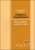 Podnikové hospodárstvo - Helena Majdúchová a kol., Wolters Kluwer (Iura Edition), 2010