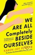 We Are All Completely Beside Ourselves - Karen Joy Fowler, Profile Books, 2021