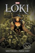 Loki: Mistress of Mischief - Jason Aaron, Peter Milligan, Marvel, 2021