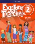 Kniha: Explore Together 2 - Učebnica (CH. Palin, N. Lauder a P. Shipton). Oxford University Press, 2019