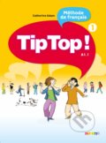 Kniha: Tip Top! 1: Livre de l'eleve (Catherine Adam). Didier, 2010