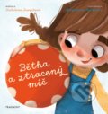 Kniha: Bětka a ztracený míč (Kateřina Svozilová). Nakladatelství Fragment, 2021