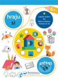Kniha: Hraju si, učím se 6+ (Svojtka&Co.). Svojtka&Co., 2021