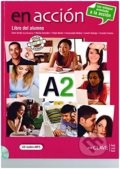 Kniha: En Acción A2: Libro del alumno (Elena Verdía Lle, Ernesto Puertas Moya, Marisa González Blasco, Felipe Martin Sarachaga, Inmaculada Molina Mediavilla a Conchi Rodrigo Somolinos). Enclave-Ele, 2011