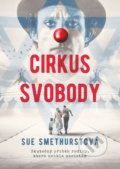 Cirkus svobody - Sue Smethurst, CPRESS, 2021