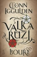 Válka růží: Bouře - Conn Iggulden, Kniha Zlín, 2021
