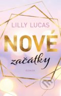 Nové začátky - Lilly Lucas, 2021