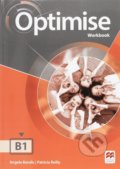 Optimise B1: Workbook with key - Patricia Reilly, Angela Bandis, MacMillan, 2017