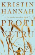 Proti vetru - Kristin Hannah, Joni Stringfield (ilustrátor), 2021