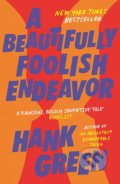 A Beautifully Foolish Endeavor - Hank Green, Trapeze, 2021
