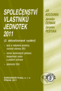 Kniha: Společenství vlastníků bytových jednotek 2011 (Jiří Kocourek a kolektiv). Eurounion, 2011