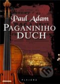 Kniha: Paganiniho duch (Paul Adam). Plejáda, 2011