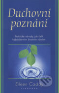 Kniha: Duchovní poznání (Eileen Caddy). Pragma, 2002