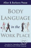 Kniha: Body Language in the Workplace (Allan Pease a Barbara Pease). Orion, 2011