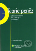 Teorie peněz - Jitka Koderová, Milan Sojka, Wolters Kluwer ČR, 2011