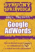 Stručný sprievodca: Google AdWords - Mark Harnett, 2011