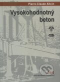 Kniha: Vysokohodnotný beton (Pierre-Claude Aitcin). Informační centrum ČKAIT, 2005