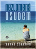 Nezlomená osudem - Danka Šárková, Anahita, 2011