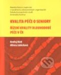 Kniha: Kvalita péče o seniory (Milena Jabůrková a Ondřej Mátl). Fakulta humanitních studií Univerzity Karlovy v Praze, 2011