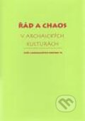 Řád a chaos v archaických kulturách, Herrmann & synové, 2011