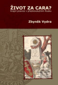 Život za cara? - Zbyňek Vydra, Pavel Mervart, 2011