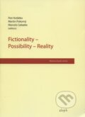 Kniha: Fictionality - Possibility - Reality (Pert Koťátko a kolektív). Aleph, 2010