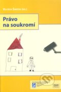 Kniha: Právo na soukromí (Vojtěch Šimíček). Mezinárodní politologický ústav Masarykovy univerzity, 2011