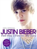 First Step 2 Forever: My Story - Justin Bieber, 2010