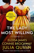 The Lady Most Willing - Julia Quinn, Eloisa James, Connie Brockway, Piatkus, 2021