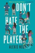 Kniha: Don't Hate the Player (Alexis Nedd)