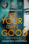 For Your Own Good - Samantha Downing, Michael Joseph, 2021