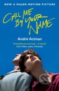 Call Me By Your Name - Andre Aciman, Atlantic Books, 2011