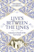 Kniha: Lives Between The Lines (Michael Vatikiotis). Weidenfeld and Nicolson, 2021
