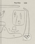 Kniha: Paul Klee: 1939 (Dawn Ades, Paul Klee a Richard Tuttle). David Zwirner Books, 2021