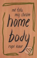 Home Body: Mé tělo, můj chrám - Rupi Kaur, 2021