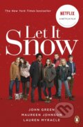 Let It Snow - John Green, Maureen Johnson, Lauren Myracle, Penguin Random House Childrens UK, 2013
