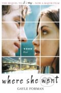 E-kniha: Where She Went (Gayle Forman)