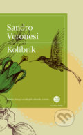 Kolibrík - Sandro Veronesi, Slovart, 2021
