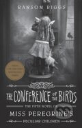 The Conference of the Birds - Ransom Riggs, Penguin Random House Childrens UK, 2021