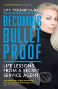 Becoming Bulletproof - Evy Poumpouras, Icon Books, 2021