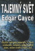 Kniha: Tajemný svět (Edgar Cayce). Eko-konzult, 2006