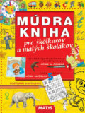 Múdra kniha pre škôlkárov a malých školákov, Matys, 2011