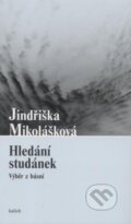 Kniha: Hledání studánek (Jindřiška Mikolášková). Kalich, 2011